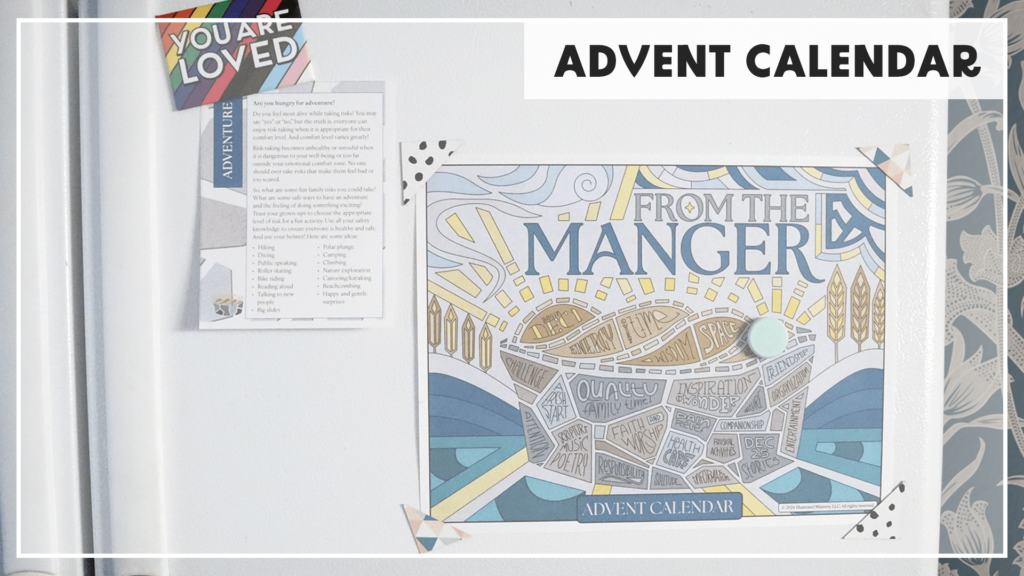 Image of an Advent calendar poster titled 'From the Manger' held to a white refrigerator with decorative triangle magnets on the corners. The design features a mosaic manger and words representing Advent themes like 'family,' 'peace,' and 'joy.' Next to the calendar is a magnet with the phrase 'YOU ARE LOVED' and holding a card with text about taking safe risks and adventures. A banner at the top reads 'ADVENT CALENDAR.'